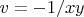 $v={-1}/{xy}\;$