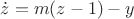 $\dot{z} = m(z-1)-y$ $\dot{z} = m(z-1)-y$