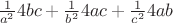 $\frac{1}{a^2}4bc+\frac{1}{b^2}4ac+\frac{1}{c^2}4ab$