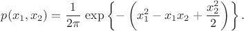 $$
p(x_1,x_2)=\dfrac{1}{2\pi}\,\exp\left\{-\left(x_1^2-x_1x_2+\dfrac{x_2^2}{2}\right) \right\}.
$$