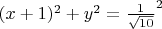 $(x+1)^2+y^2={\frac{1}{\sqrt{10}}}^2$