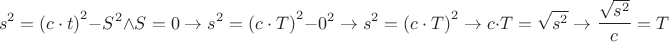 $$s^{2}=\left( c\cdot t \right)^2-S^{2}\wedge S=0\to s^{2}=\left( c\cdot T \right)^2-0^{2}\to s^{2}=\left( c\cdot T \right)^2\to c\cdot T=\sqrt{s^{2}}\to \frac{\sqrt{s^{2}}}{c}=T$$