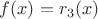 $f(x)=r_3(x)$