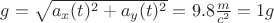$g=\sqrt{a_x(t)^2+a_y(t)^2}=9.8\frac{m}{c^2}=1g$