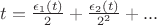 $t=\frac {\epsilon_1(t)} 2 + \frac {\epsilon_2(t)} {2^2} + ...$