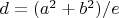 $d=(a^2+b^2)/e$