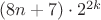 $(8n+7)\cdot 2^{2k}$
