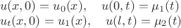 $$\[\begin{array}{l}
u(x,0) = {u_0}(x),\quad u(0,t) = {\mu _1}(t)\\
{u_t}(x,0) = {u_1}(x),\quad u(l,t) = {\mu _2}(t)
\end{array}\]$$