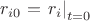 $r_{i0}=\left r_{i} \right|_{t=0}$ $r_{i0}=\left r_{i} \right|_{t=0}$