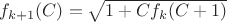 $f_{k+1}(C)=\sqrt{1+Cf_k(C+1)}$