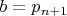 $b=p_{n+1}$