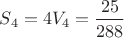 $S_4 = 4V_4 = \dfrac{25}{288}$
