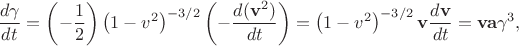 $$\dfrac{d\gamma}{dt}=\left(-\dfrac{1}{2}\right)\left(1-v^2\right)^{-3/2}\left(-\dfrac{d(\mathbf{v}^2)}{dt}\right)=\left(1-v^2\right)^{-3/2}\mathbf{v}\dfrac{d\mathbf{v}}{dt}=\mathbf{v}\mathbf{a}\gamma^3,$$