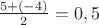 $\frac{5+(-4)}2 = 0,5$