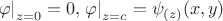 $\left.\varphi\right|_{z = 0} = 0, \left.\varphi\right|_{z = c} = \psi_{(z)}(x, y)$
