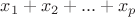 $x_1+x_2+...+x_p$