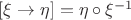 $[\xi\to\eta]=\eta\circ\xi^{-1}$
