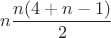 $n\dfrac{n(4 + n - 1)}{2}$