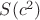 $S(c^2)$