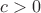 $\[c > 0\]$