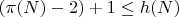 $(\pi(N) - 2) + 1 \leq h(N)$