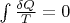 $ \int\limits_{}^{} \frac{\delta Q}{T} = 0$