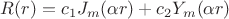 $R(r)=c_{1}J_m(\alpha r)+c_{2}Y_m(\alpha r)$