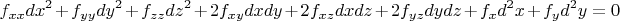 $$f_{xx}dx^2+f_{yy}dy^2+f_{zz}dz^2+2f_{xy}dxdy+2f_{xz}dxdz+2f_{yz}dydz+f_xd^2x+f_yd^2y=0$$