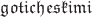 $\mathfrak{goticheskimi}$