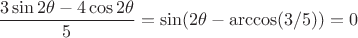 $$
\frac{3 \sin 2 \theta - 4 \cos 2 \theta}{5} = \sin (2 \theta - \arccos(3/5) ) = 0
$$