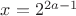 $x=2^{2a-1}$