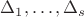 $\Delta_1,\ldots,\Delta_s$