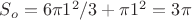 $S_o=6\pi1^2/3+\pi1^2=3\pi$