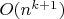 $O(n^{k+1})$