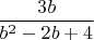 $\dfrac{3b}{b^2-2b+4}$
