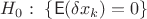 $H_0:\  \{\mathsf E (\delta x_k) = 0\}$