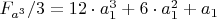 $F_{a^3}/3=12\cdot  a_1^3+6\cdot  a_1^2+a_1$