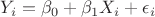 $Y_i=\beta_0+\beta_1X_i+\epsilon_i$