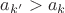 $a_{k'}>a_{k}$