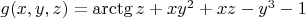 $g(x,y,z)= \arctg z + xy^2+xz-y^3-1$