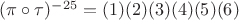 $({\pi \circ  \tau })^{-25}=(1)(2)(3)(4)(5)(6)$