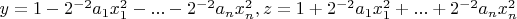 $y=1-2^{-2}a_1x_1^2-...-2^{-2}a_nx_n^2, z=1+2^{-2}a_1x_1^2+...+2^{-2}a_nx_n^2$