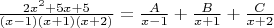 $\frac{2x^2+5x+5}{(x-1)(x+1)(x+2)}=\frac{A}{x-1}+\frac{B}{x+1}+\frac{C}{x+2}$