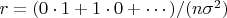 $r=(0\cdot1+1\cdot 0 + \cdots)/(n \sigma^2)$