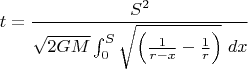 $$t=\frac{S^2}{{\sqrt{2GM}}\int_0^S{\sqrt{\left(\frac{1}{r-x}-\frac{1}{r} \right)}} \ dx}$$