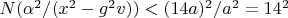 $N(\alpha^2/(x^2-g^2 v))<(14 a)^2/a^2=14^2$