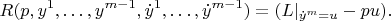 $$R(p,y^1,\ldots, y^{m-1},\dot y^1,\ldots, \dot y^{m-1})=(L|_{\dot y^m=u}-p u).$$
