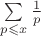$\sum\limits_{p \leqslant x} \frac{1}{p}$ $\sum\limits_{p \leqslant x} \frac{1}{p}$