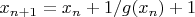 $x_{n+1}=x_n+1/g(x_n)+1$