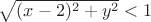 \sqrt{(x-2)^2 + y^2}<1